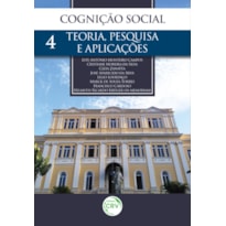 COGNIÇÃO SOCIAL: TEORIA, PESQUISA E APLICAÇÕES VOLUME 4