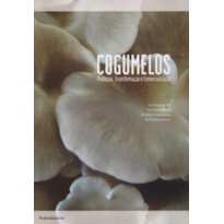 Cogumelos - produção, transformação e comercialização