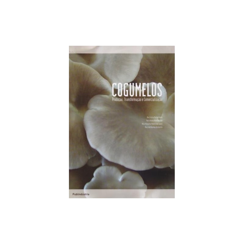 Cogumelos - produção, transformação e comercialização