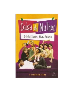 Coisa de mulher: O livro do filme