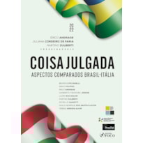 COISA JULGADA - 1ª ED - 2022: ASPECTOS COMPARADOS BRASIL-ITÁLIA