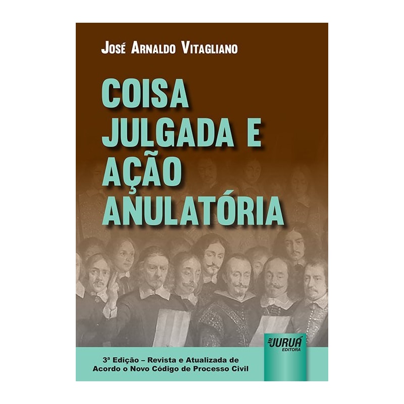 COISA JULGADA E AÇÃO ANULATÓRIA