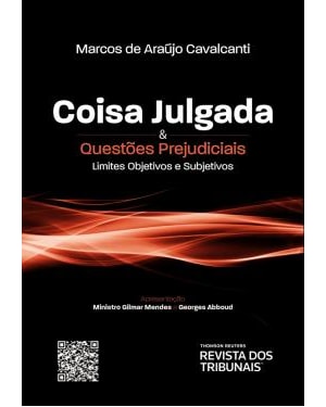COISA JULGADA & QUESTOES PREJUDICIAIS - LIMITES OBJETIVOS E SUBJETIVOS