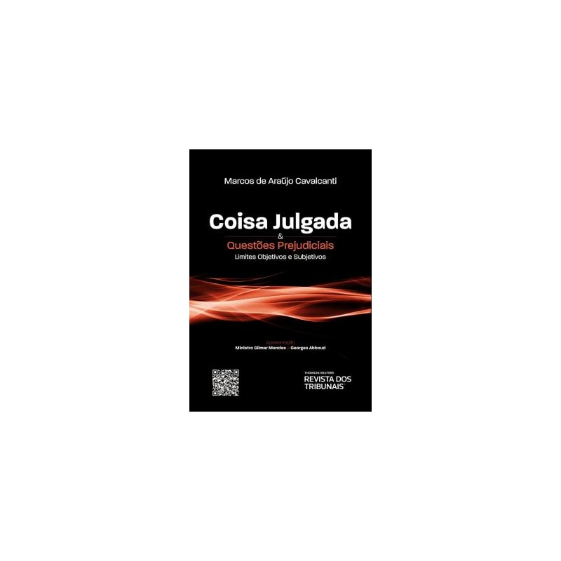 COISA JULGADA & QUESTOES PREJUDICIAIS - LIMITES OBJETIVOS E SUBJETIVOS