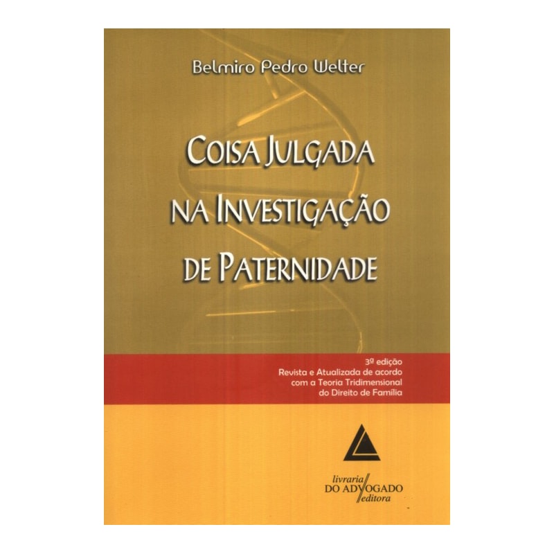 COISA JULGADA NA INVESTIGAÇÃO DE PATERNIDADE