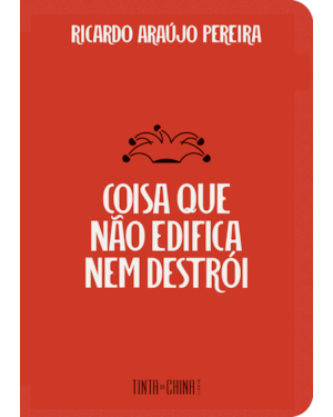 COISA QUE NÃO EDIFICA NEM DESTRÓI