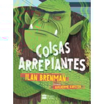 COISAS ARREPIANTES!