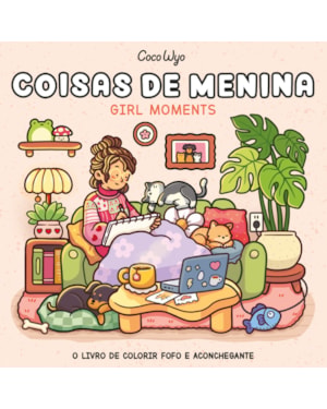 COISAS DE MENINA (GIRL MOMENTS) - LIVRO DE COLORIR COCO WYO COM ILUSTRAÇÕES INÉDITAS