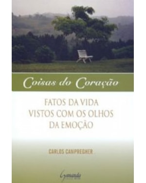 COISAS DO CORACAO - FATOS DA VIDA VISTOS COMOS OLHOS...