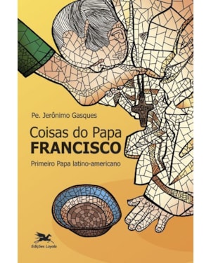 COISAS DO PAPA FRANCISCO