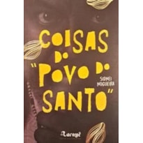 COISAS DO "POVO DO SANTO"