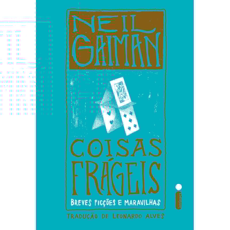 COISAS FRÁGEIS: BREVES FICÇÕES E MARAVILHAS