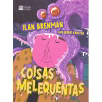 COISAS MELEQUENTAS