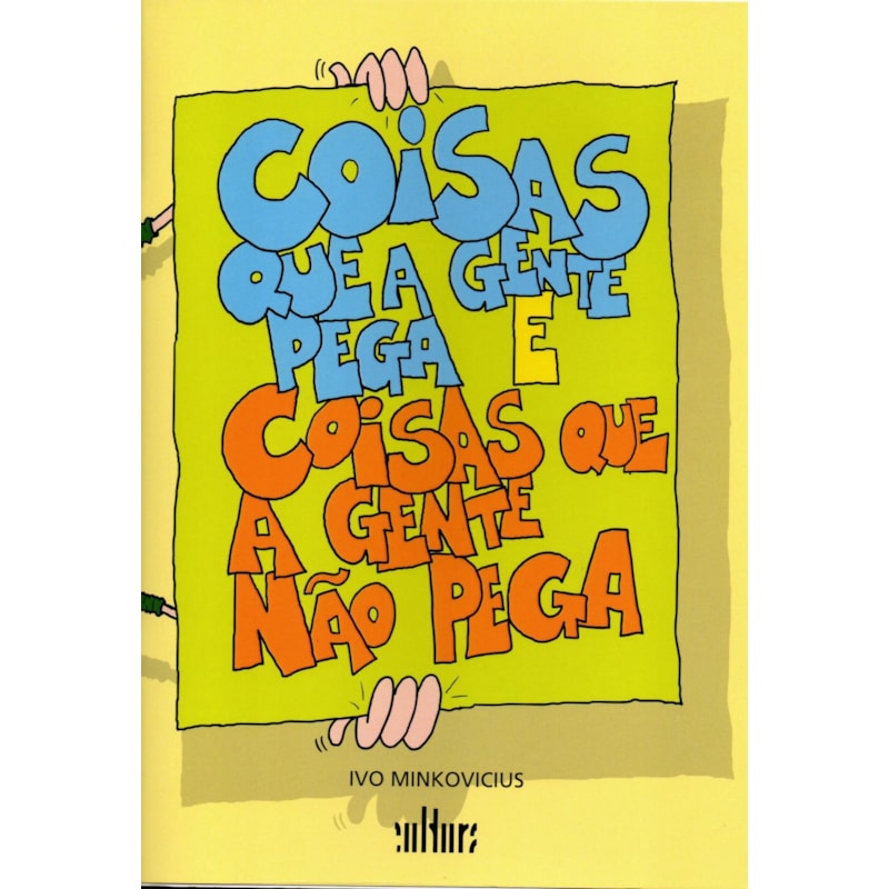COISAS QUE A GENTE PEGA E COISAS QUE A GENTE NAO PEGA - 1