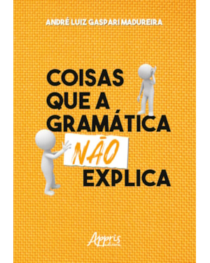 COISAS QUE A GRAMÁTICA NÃO EXPLICA