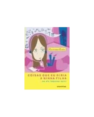 COISAS QUE EU DIRIA A MINHA FILHA ... SE ELA TOPASSE OUVIR - 1