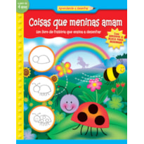 COISAS QUE MENINAS AMAM : APRENDENDO A DESENHAR