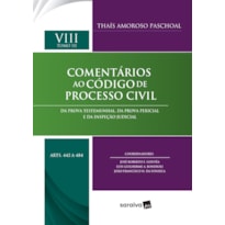 COL.COMENTÁRIOS AO CÓDIGO DE PROCESSO CIVIL-VOL VIII-TOMO III (ART.442 A 484) - 1ª EDIÇÃO 2024