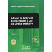 COL.RUBENS LIMONGI-ADOÇÃO DE EMBRIÕES EXCEDENTÁRIOS À LUZ DO DIREITO BRASILEIRO VOL. 15