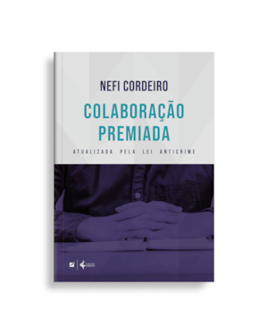 Colaboração premiada:: atualizada pela lei anticrime
