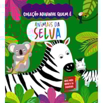 COLEÇÃO ADIVINHE QUEM É? - ANIMAIS DA SELVA