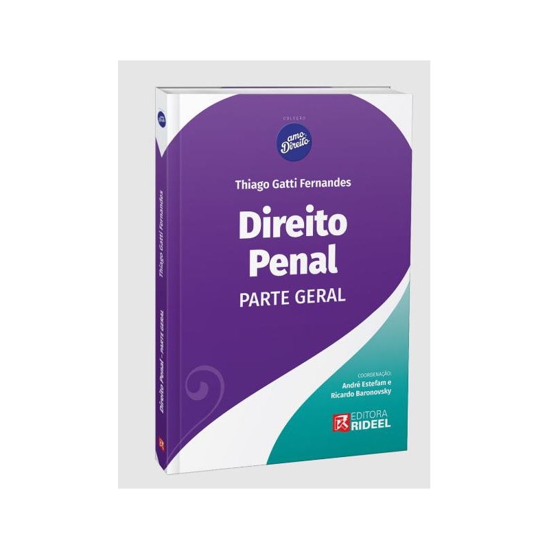 COLEÇÃO AMO DIREITO - DIREITO PENAL - PARTE GERAL