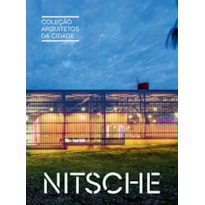 COLEÇÃO ARQUITETOS DA CIDADE: NITSCHE