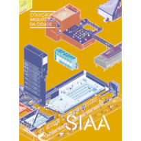 COLEÇÃO ARQUITETOS DA CIDADE: SIAA