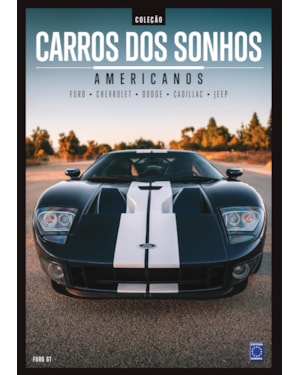 COLEÇÃO CARROS DOS SONHOS - AMERICANOS