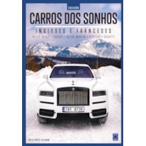 COLEÇÃO CARROS DOS SONHOS - INGLESES E FRANCESES