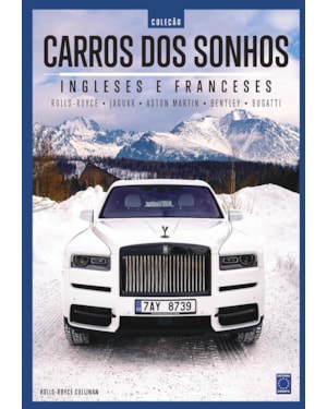 COLEÇÃO CARROS DOS SONHOS - INGLESES E FRANCESES