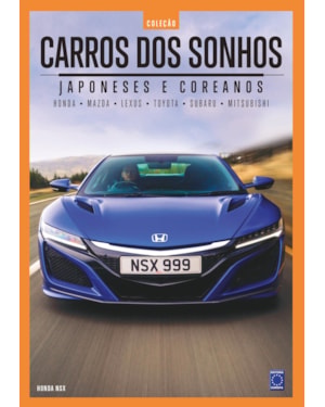 COLEÇÃO CARROS DOS SONHOS - JAPONESES E COREANOS