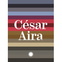 COLEÇÃO CÉSAR AIRA