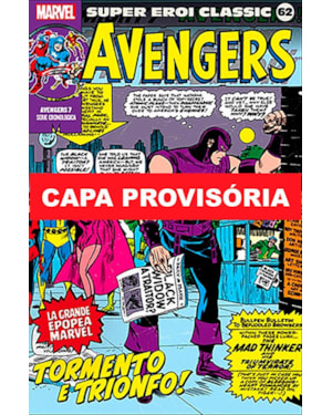 Coleção clássica marvel vol. 62 - vingadores 07
