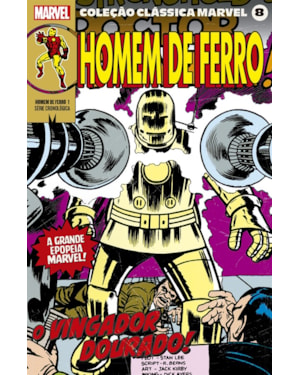 Coleção clássica marvel vol. 8 - homem de ferro vol. 1