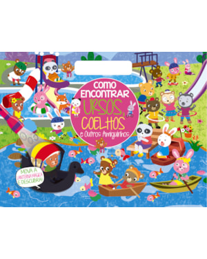 COLEÇÃO COMO ENCONTRAR - URSOS E COELHINHOS E OUTROS AMIGUINHOS