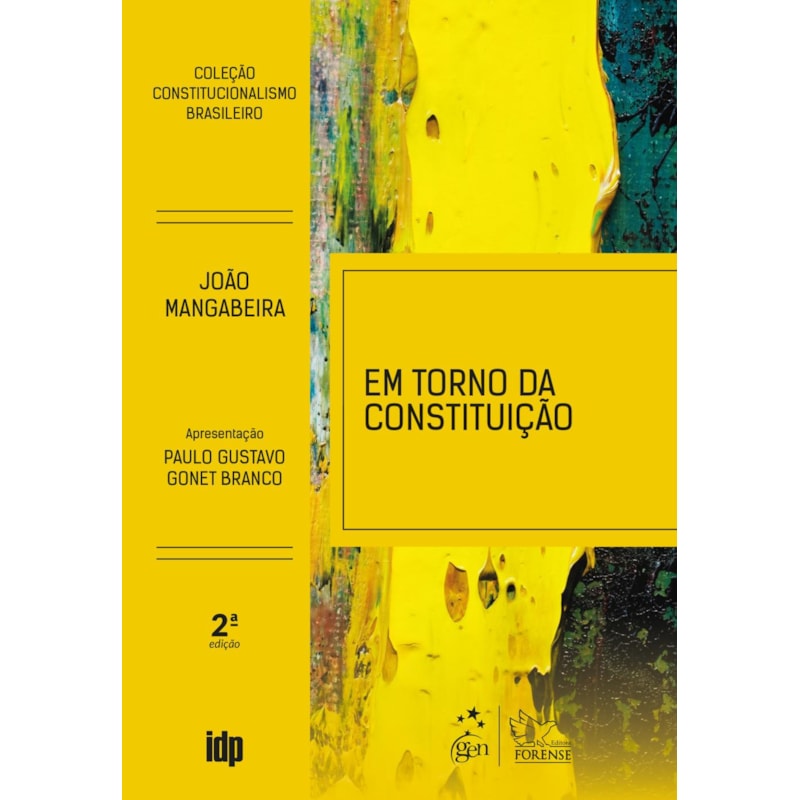 COLEÇÃO CONSTITUCIONALISMO BRASILEIRO - EM TORNO DA CONSTITUIÇÃO - 2ª EDIÇÃO 2019