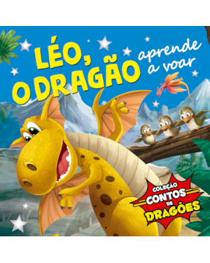 COLEÇÃO CONTOS DE DRAGÕES - LÉO, O DRAGÃO, APRENDE A VOAR