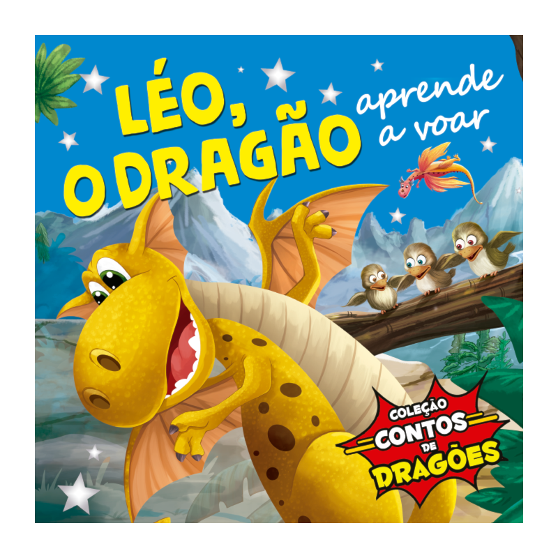 COLEÇÃO CONTOS DE DRAGÕES - LÉO, O DRAGÃO, APRENDE A VOAR