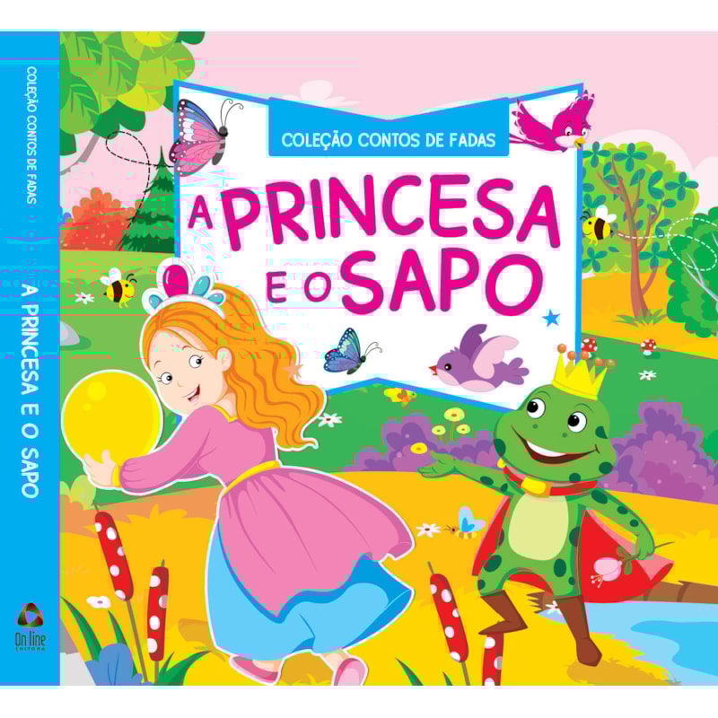 COLEÇÃO CONTOS DE FADAS - A PRINCESA E O SAPO