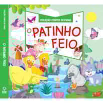 COLEÇÃO CONTOS DE FADAS - O PATINHO FEIO