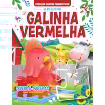 COLEÇÃO CONTOS FANTÁSTICOS - A PEQUENA GALINHA VERMELHA | LIVRO QUEBRA-CABEÇA