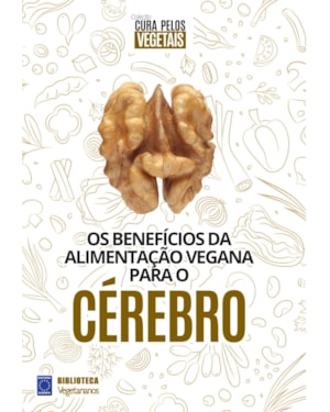 COLEÇÃO CURA PELOS VEGETAIS: CÉREBRO