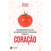 COLEÇÃO CURA PELOS VEGETAIS: CORAÇÃO