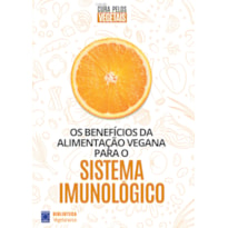 COLEÇÃO CURA PELOS VEGETAIS: SISTEMA IMUNOLÓGICO