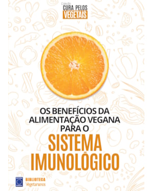 COLEÇÃO CURA PELOS VEGETAIS: SISTEMA IMUNOLÓGICO