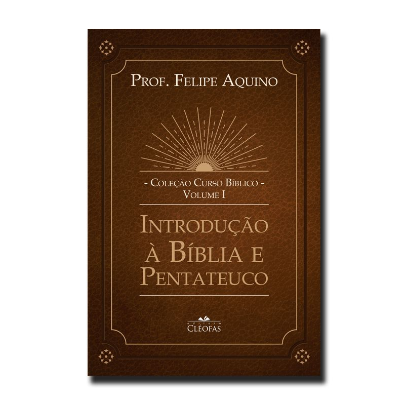 COLEÇÃO CURSO BÍBLICO - VOL. I: INTRODUÇÃO À BÍBLIA E PENTATEUCO