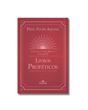 COLEÇÃO CURSO BÍBLICO - VOL. IV: LIVROS PROFÉTICOS