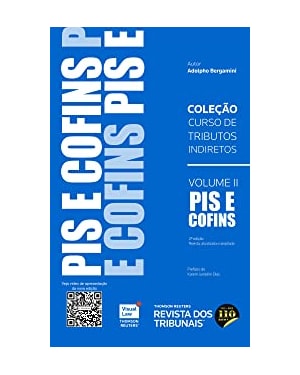COLEÇÃO CURSO DE TRIBUTOS INDIRETOS - PIS E COFINS - VOLUME 2