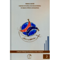 Colecao dialogo ecumenico volume 2: tornar se cristao inspiracoes da escritu